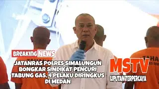 Jatanras Polres Simalungun Bongkar Sindikat Pencuri Tabung Gas, 4 Pelaku Diringkus di Medan ‼️ MSTV