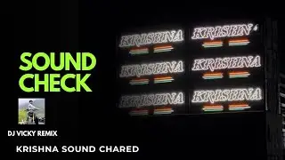KRISHNA SOUND CHARED👑 SOUND CHECK🔥 DJ VICKY🚀 MASTERMIND VIJAY VAGHELA👑🔝 QUALITY 🥵 (VSR COMPONY🔝🚀)