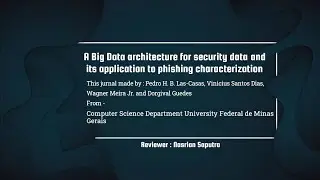 Review Journal - A Big Data Architecture For Security Data And Its Application To Phishing Character