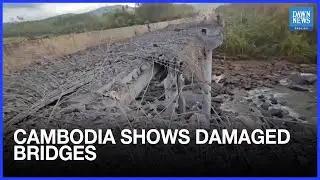 Cambodian Government Video Shows Bridges Damaged after Thai attack | Dawn News English