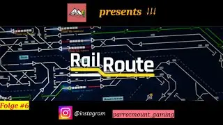 Rail Route #6  der Schulden Zwang (deutsch/Let&acute;s play)