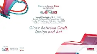 Conversations on Glass by Apice: Glass: Between Craft, Design and Art