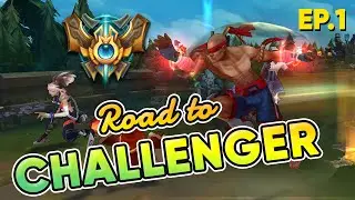 Road to Challenger Ep.1 วิชาไต่แรงค์ 101  - LOL League of Legends