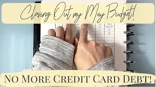 May Budget Close Out, Updating my Trackers, & Debt Payoff Update! || CREDIT CARD DEBT FREE UPDATE!