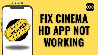 How To Fix Cinema HD App Not Working