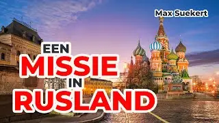 Een Zendingsreis naar Rusland | Max Suekert