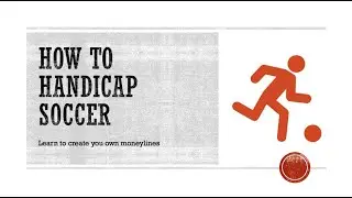 How to handicap Soccer - learn to calculate your own lines. #sportsbetting #soccer #epl