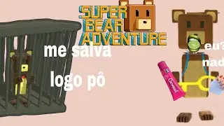 Jogando super Bear adventure (inspirações @PlayGuima @TexHS )