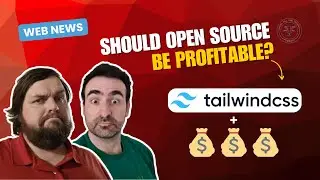 Как зарабатывает деньги открытый исходный код (провал Tailwind CSS) | Веб-новости