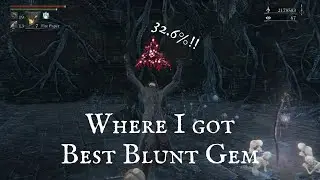 Bloodborne the BEST BLUNT Gem farm【32.6%】p3umyztu