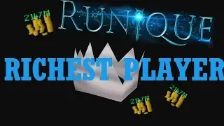 Runique RSPS │ The Richest Player of Runique !?