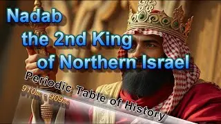 The Story of Nadab, the 2nd King of Northern Israel
