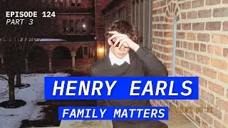Henry Earls | A  Savage Ride Through the Collaborative Creative Process | Family Matters | Part 3