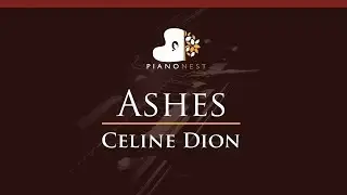 Celine Dion - Ashes - HIGHER Key (Piano Karaoke / Sing Along)