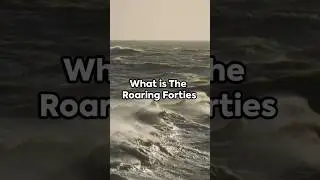 The Roaring Forties