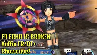 FR ECHO IS BROKEN! Yuffie FR BT+ Showcase | 6-Warrior Quest Area 6 SHINRYU [DFFOO JP]