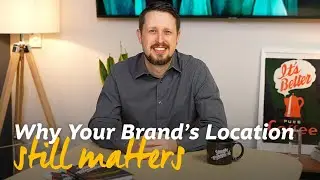 Why Your Brand&rsquo;s Location Still Matters | Resound