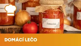 Domácí lečo: Přebytky zeleniny ze zahrádky vám budou připomínat léto celý rok