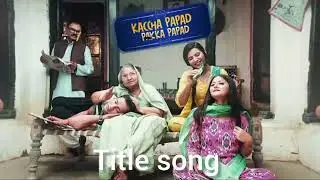 Kaccha papad pakka papad serial title song | Star bharat | Kaccha papad pakka papad full song 