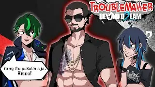 [Troublemaker 2: Beyond Dream] Maen dikomentarin RICCO, Sang Cipta Wiyata Psycho langsung 🤙