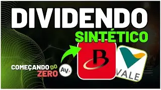 Come&ccedil;ando do ZERO: 🎯Aprenda a Aumentar o Yield da Carteira com DIVIDENDOS SINT&Eacute;TICOS | BRAP4 VALE3