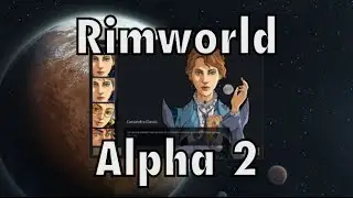 Rimworld - Alpha 2 - Butchering, Cooking, Stonecutting, Arresting The Wrong Person