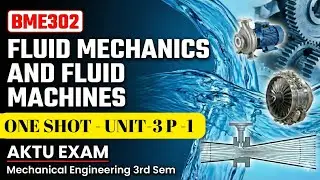 U3_P1 Fluid Mechanics and fluid machines | AKTU Unique Series Lecture | Mechanical Engineering
