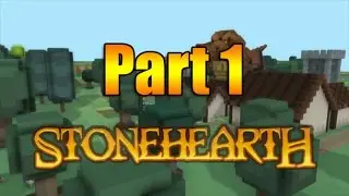 Stonehearth Part 1: GOBLIN!?!