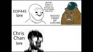 edp445 lore vs chris chan lore
