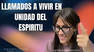 Llamados a vivir en la unidad del Espiritu, Efesios 4