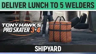 Tony Hawk's Pro Skater 3+4 - Shipyard - Deliver Lunch to 5 Welders