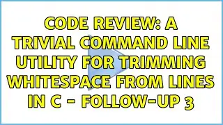 Code Review: A trivial command line utility for trimming whitespace from lines in C - follow-up 3