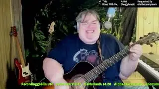 Done With You (original) by SteggyMusic - Live on Twitch May-22-2024