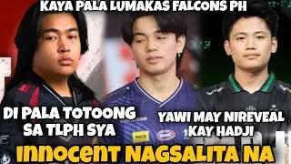 INNOCENT DI PALA SA TLPH! YAWI MAY NIREVEAL KAY HADJI! KAYA PALA LUMAKAS FALCONS PH