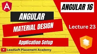 Lecture 23 - Angular Material Design | Set up Material Design in Angular App | #leadsoft #angular16