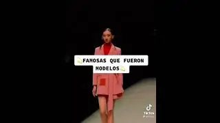 ✨🎀Famosas que fuer&oacute;n modelos🎀✨