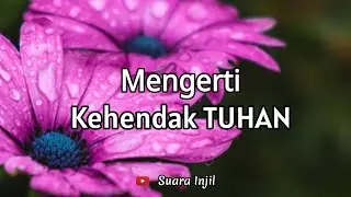 Mengerti Kehendak TUHAN. Renungan Dan Doa Pagi Suara Injil