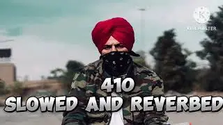 410 | Sidhu Moose Wala | SLOWED AND REVERBED
