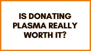 Can You REALLY Make Extra Money From Donating Plasma?