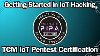 Getting Started in IoT Hacking - TCM IoT Pentest Certification