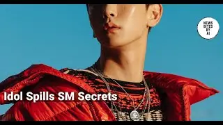 K-Pop Idol Spills on SM&rsquo;s Intense Training System