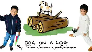 Short Story -DOG ON A LOG Class Prep BookReading for Kids | English Learning #taharahmanrayanrahman