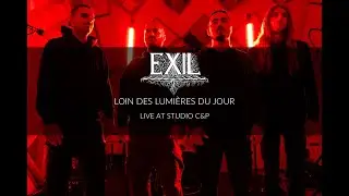 EXIL - Loin des Lumi&egrave;res du Jour (Live at Studio C&P)