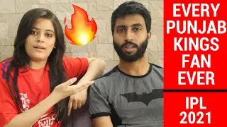 IPL 2021 - Every Punjab Kings Fan Ever | KXIP, PBKS