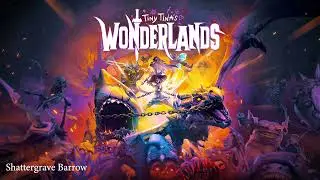 Tiny Tina's Wonderlands |#16|  Shattergrave Barrow