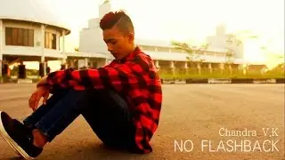 No Flashback - Chandra V.K (Official Music Video)