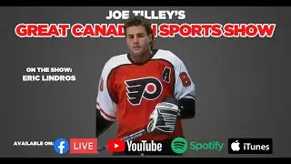 The Eric Lindros Story | Ep 166 | Great Canadian Sports Show