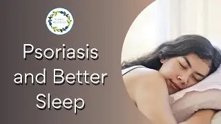 Psoriasis and Better Sleep