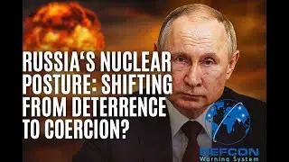 Russia&rsquo;s Nuclear Posture: Deterrence or Coercion? | DEFCON Warning System Deep Dive