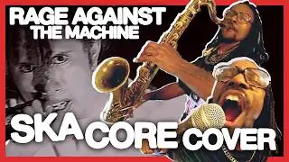 Killing in the Name (Rage Against The Machine) SKA-CORE COVER